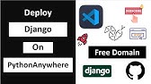 How Deploy Django Web App Project to production using Python anywhere - Free Hosting