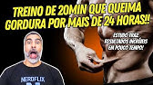 Treino de 20min que gasta gordura que treinos de 1 hora e meia