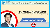 Lecture 40: MOSFET Parasitic Capacitances | MOS VLSI Design | Dr. Ambika Prasad Shah | IIT Jammu