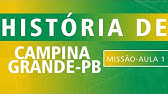 HISTÓRIA DE CAMPINA GRANDE-PB [PARTE 1]