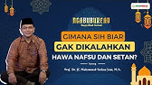 NGABUBUREAD EPS 7 Bareng Prof. Turhan Yani - Gimana Sih Biar Nggak Dikalahkan Hawa Nafsu dan Setan?