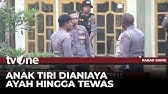 Ayah Aniaya Anak Tiri hingga Tewas, Polisi Kerahkan Anjing Pelacak Cari Pelaku | Kabar Siang tvOne