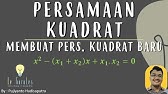 Persamaan Kuadrat (5) - Membuat Persamaan Kuadrat Baru, Menyusun Persamaan Kuadrat - Matematika SMP