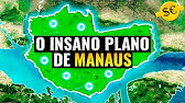 Como Manaus Está Rapidamente se Tornando uma das Cidades Mais Ricas do Brasil?