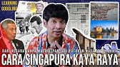 Gimana Cara Singapore Kaya Raya? Dulunya Miskin & Suram! Bapak Bangsa Menangis! | LearningByGoogling