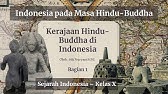 Kelas X - Kerajaan Hindu Buddha di Indonesia Part-1 | Sejarah Indonesia