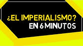 EL IMPERIALISMO en 6 minutos