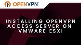 Installing OpenVPN Access Server V 2.7.5 on VMWare ESXi