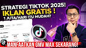 STRATEGI TIKTOK 2025, CARA DAPAT IKLAN GRATIS, 1 JUTA PER HARI ITU MUDAH DENGAN GMV MAX?