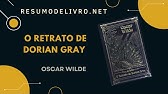 Resumo do livro O Retrato de Dorian Gray. Autor Oscar Wilde [ÁUDIO]