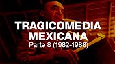 Tragicomedia Mexicana 7 (1976-1982)