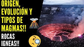 Rocas Ígneas 🌋 Magmas [Origen, Evolución y Tipos de Magmas] - Lava -- Rocas Plutónicas y Volcánicas