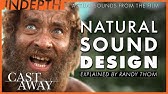 Randy Thom explains Cast Away's naturalistic sound design