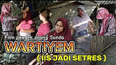 Film pendek orang Sunda||WARTIYEM ( Iis jadi SETRES ) Episode 194 #sundakomedi #lucu #karawang