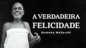 Ramana Maharshi - A Verdadeira Felicidade