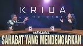 KRIDA BAGIMU NEGERI 037 - SAHABAT CURHAT