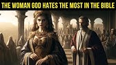 THE WOMAN GOD HATED THE MOST IN THE BIBLE: THE STORY OF JEZEBEL