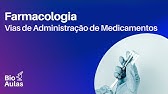 Vias de Administração de Medicamentos - Farmacologia (Bio Aulas)