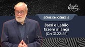 64. Jacó e Labão fazem aliança (Gn 31.22-55)