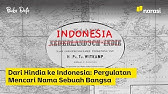 Dari Hindia ke Indonesia: Pergulatan Mencari Nama Sebuah Bangsa | Buka Data