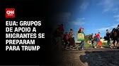 EUA: grupos de apoio a migrantes se preparam para Trump | AGORA CNN