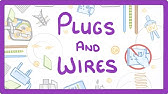 GCSE Physics - Plugs and Wires