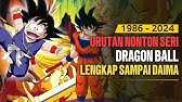 Urutan Nonton Seri Dragon Ball Sampai Daima #animereview #dragonball #animeindo
