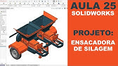 AULA 25 | CURSO: SOLIDWORKS NA PRÁTICA | PROJETO: Ensacadora de Silagem Dupla #solidworks