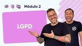 Lei Geral de Proteção de Dados(LGPD) - @Curso em Vídeo Segurança da Informação - Módulo 02