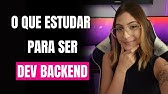 O que estudar para ser desenvolvedor backend