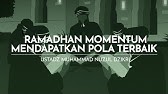 RAMADHAN MOMENTUM MENDAPATKAN POLA TERBAIK | Ustadz Muhammad Nuzul Dzikri -Hafizhahumullah-