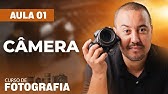 Curso de Fotografia Gratuito | AULA 01 | Câmera Fotográfica