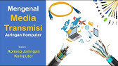Animasi : Media Transmisi Jaringan Komputer lengkap UTP, STP, Coaxial, Fiber Optic, Wireless