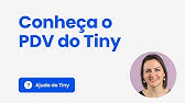 Saiba como trabalhar com o PDV do Tiny