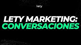 20. Lety Marketing: Conversaciones