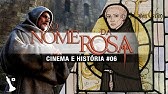Cinema e História Ep.6: O Nome da Rosa e a complexidade da Idade Média