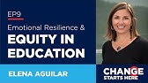 Elena Aguilar - Emotional Resilience and Equity in Education