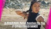 Albuquerque's Native American Dancers Unite Hip Hop and Pow Wow Culture | If Cities Could Dances