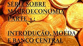 Série sobre Macroeconomia parte 1: Introdução, Moeda e Banco Central (#Matrix 38)