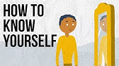 How To Know Yourself