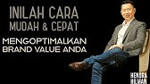 Ini Cara Mudah & Cepat Untuk Mengoptimalkan Brand Value Anda