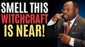 10 Nasty Smells That Warns You Of WITCHCRAFT Near You-BY DR.MYLES MUNROE.