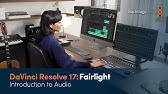 DaVinci Resolve 17 Fairlight Training - Introduction to Audio