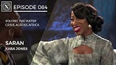 084 | Saran Kaba Jones - Solving the water crisis across Africa