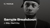 Sample Breakdown: J. Dilla - Don’t Cry