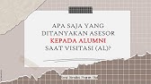 SEPUTAR WAWANCARA ASESOR DAN ALUMNI SAAT ASESMEN LAPANGAN (AL) | AKREDITASI PROGRAM STUDI