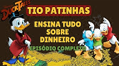 Tio Patinhas ensinando Economia - Educação Financeira (Tio Patinhas FICOU RICO ASSIM!)