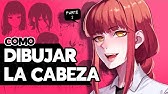 Como dibujar la cabeza (PARTE 2)