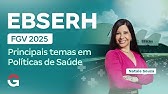 Concurso EBSERH FGV 2025 | Principais temas em Políticas de Saúde com Natale Souza