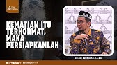 Kematian itu Terhormat, Maka Persiapkanlah ! - Ustadz Adi Hidayat